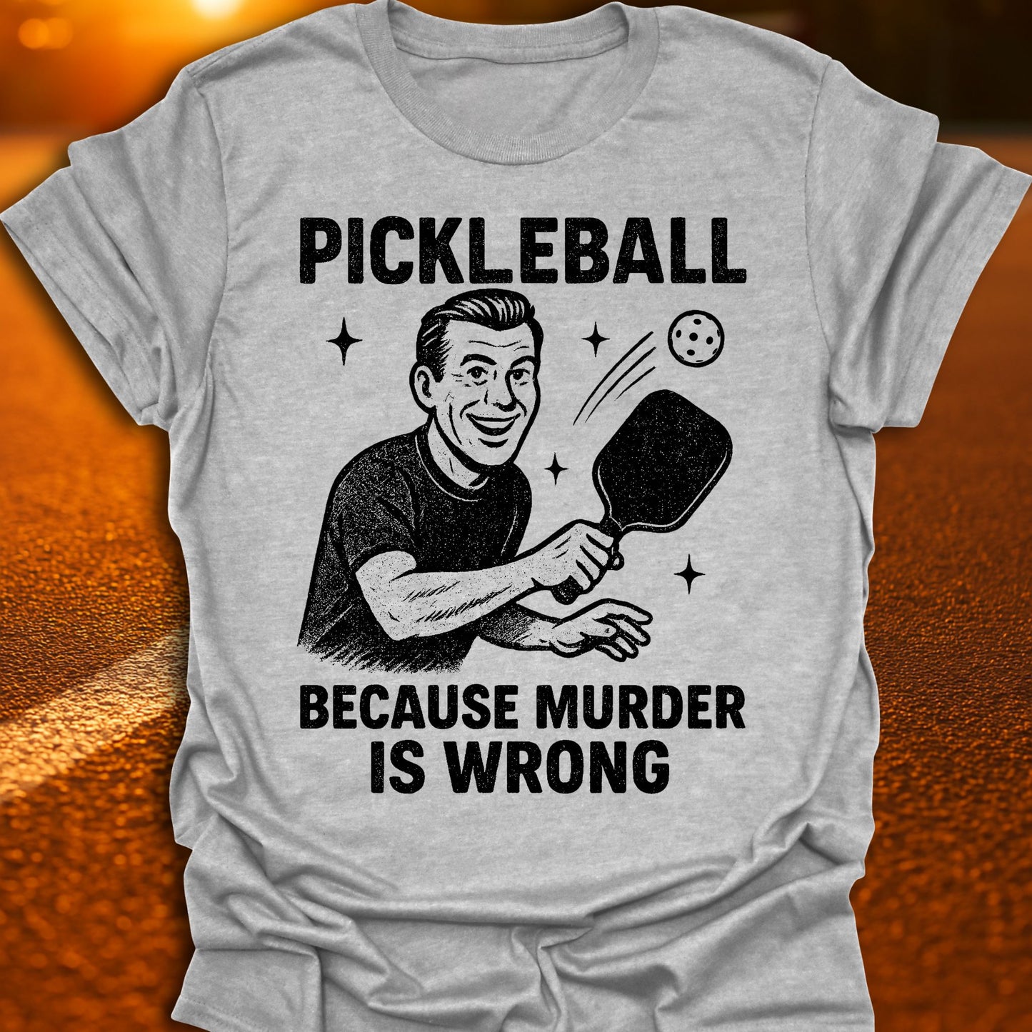 Murder Is Wrong Pickleball T-Shirt