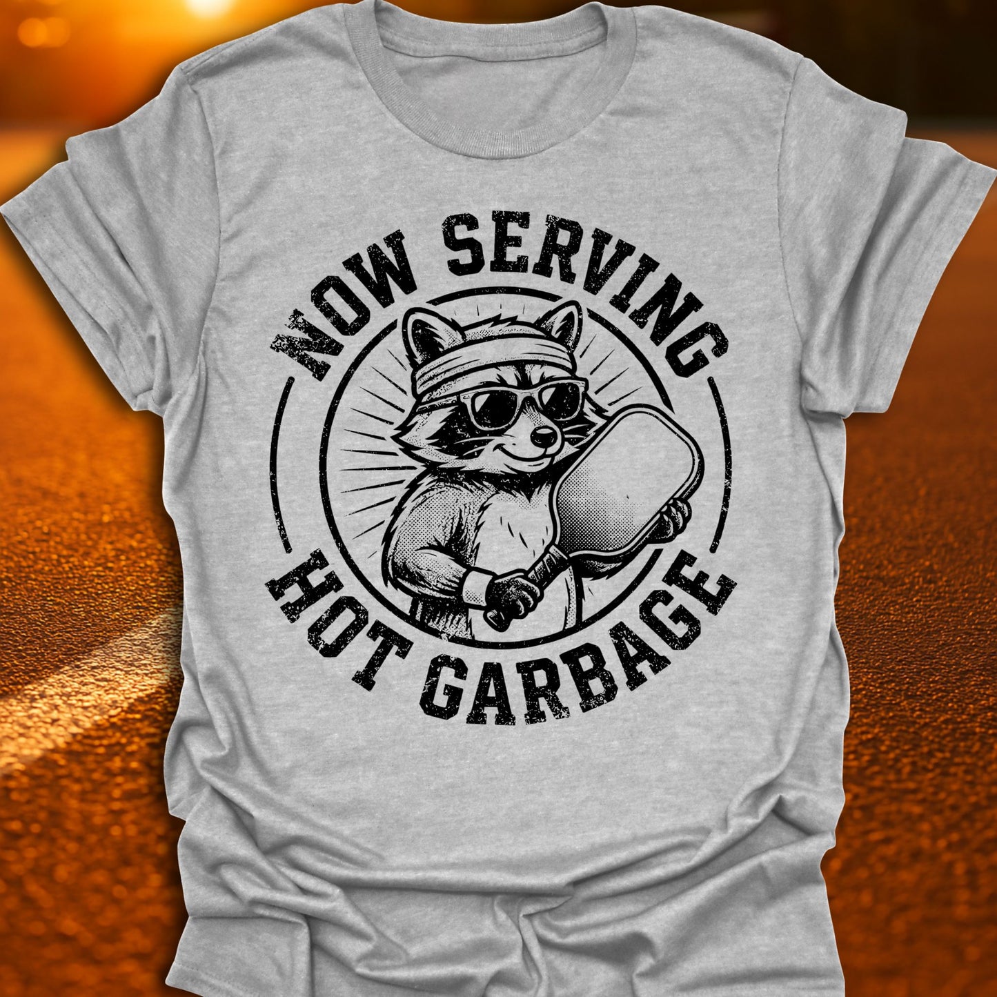 Now Serving Hot Garbage Pickleball T-Shirt