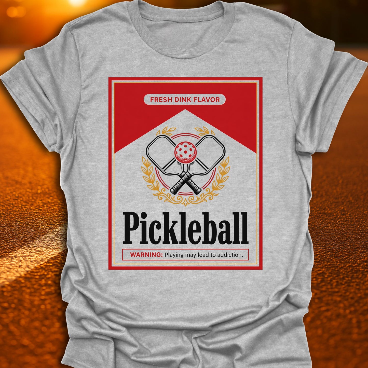 May Lead To Addiction Pickleball T-Shirt