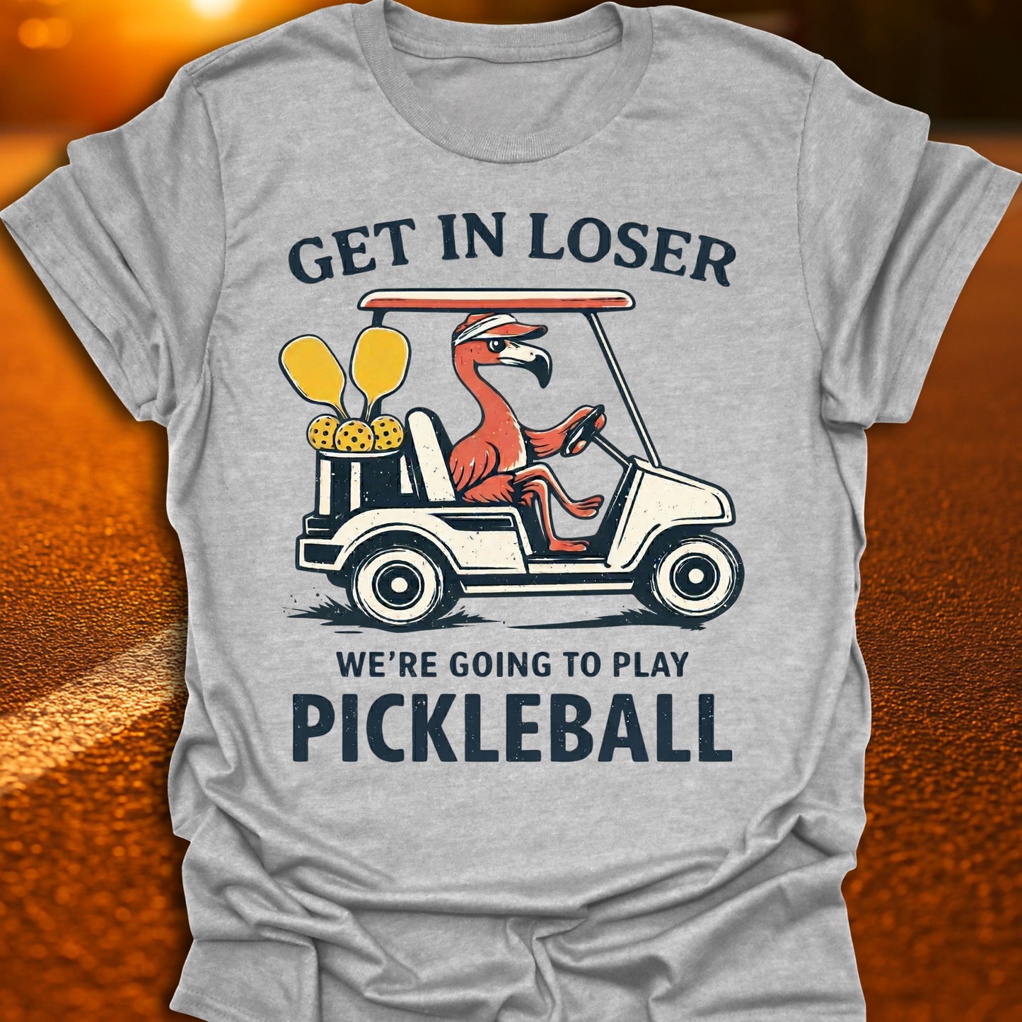 Get In Loser Pickleball T-Shirt