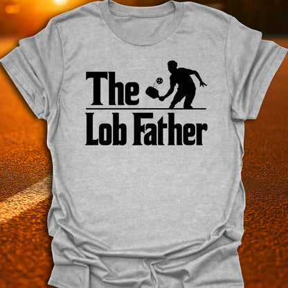The Lob Father Pickleball T-Shirt