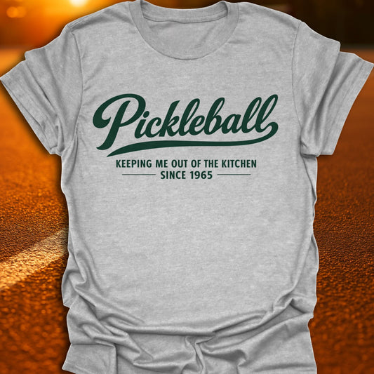 Keeping Me Out Of The Kitchen Pickleball T-Shirt