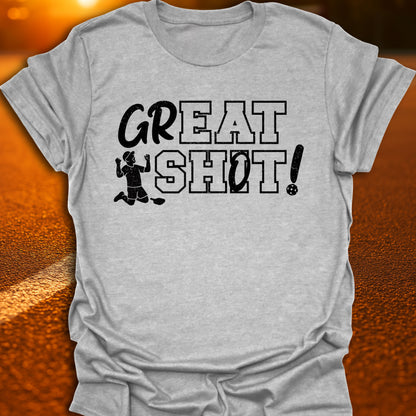 Great Shot T-Shirt