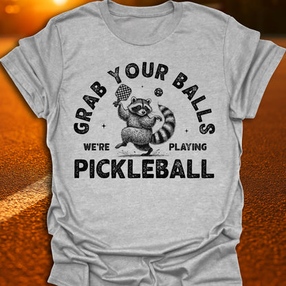 Grab Your Balls Pickleball T-Shirt