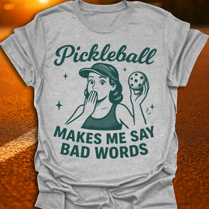 Bad Words Pickleball T-Shirt