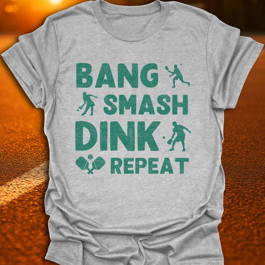 Bang Smash Dink Repeat T-Shirt