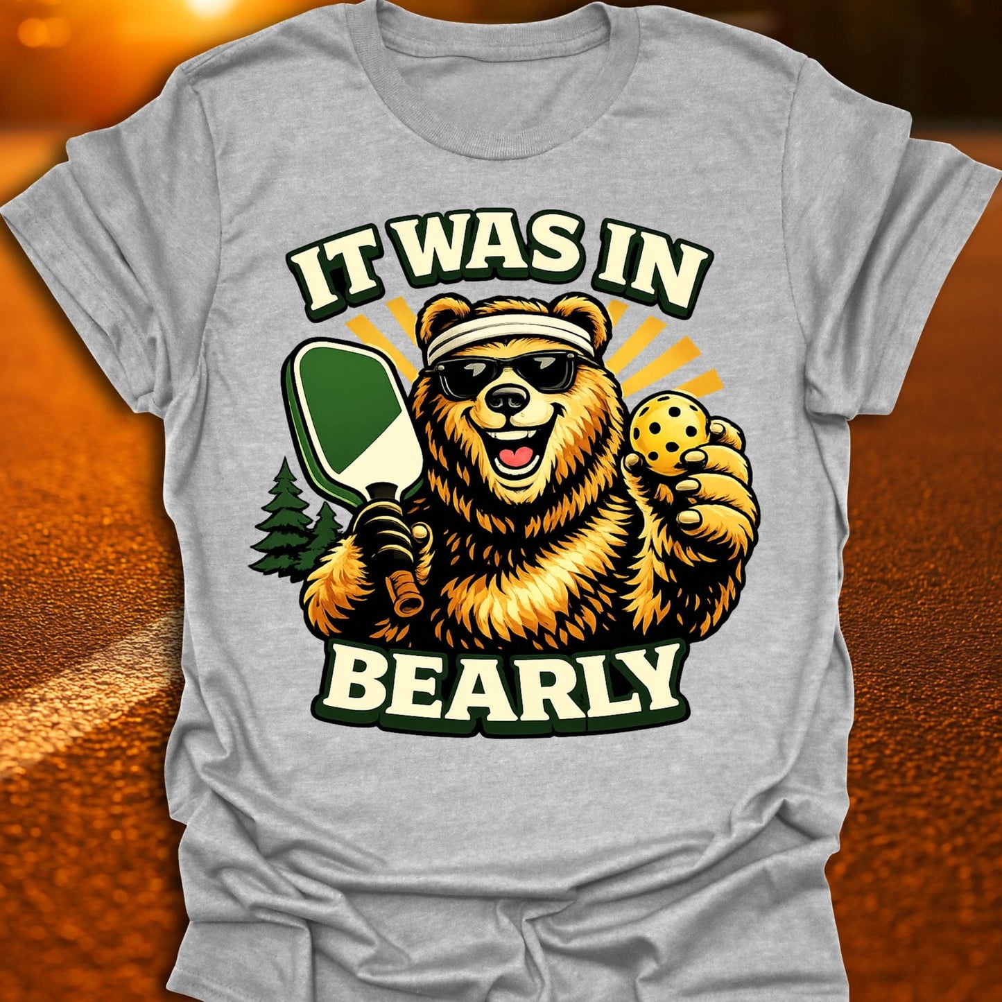 Bearly In Pickleball T-Shirt