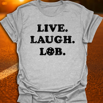 Live. Laugh. Lob. T-Shirt