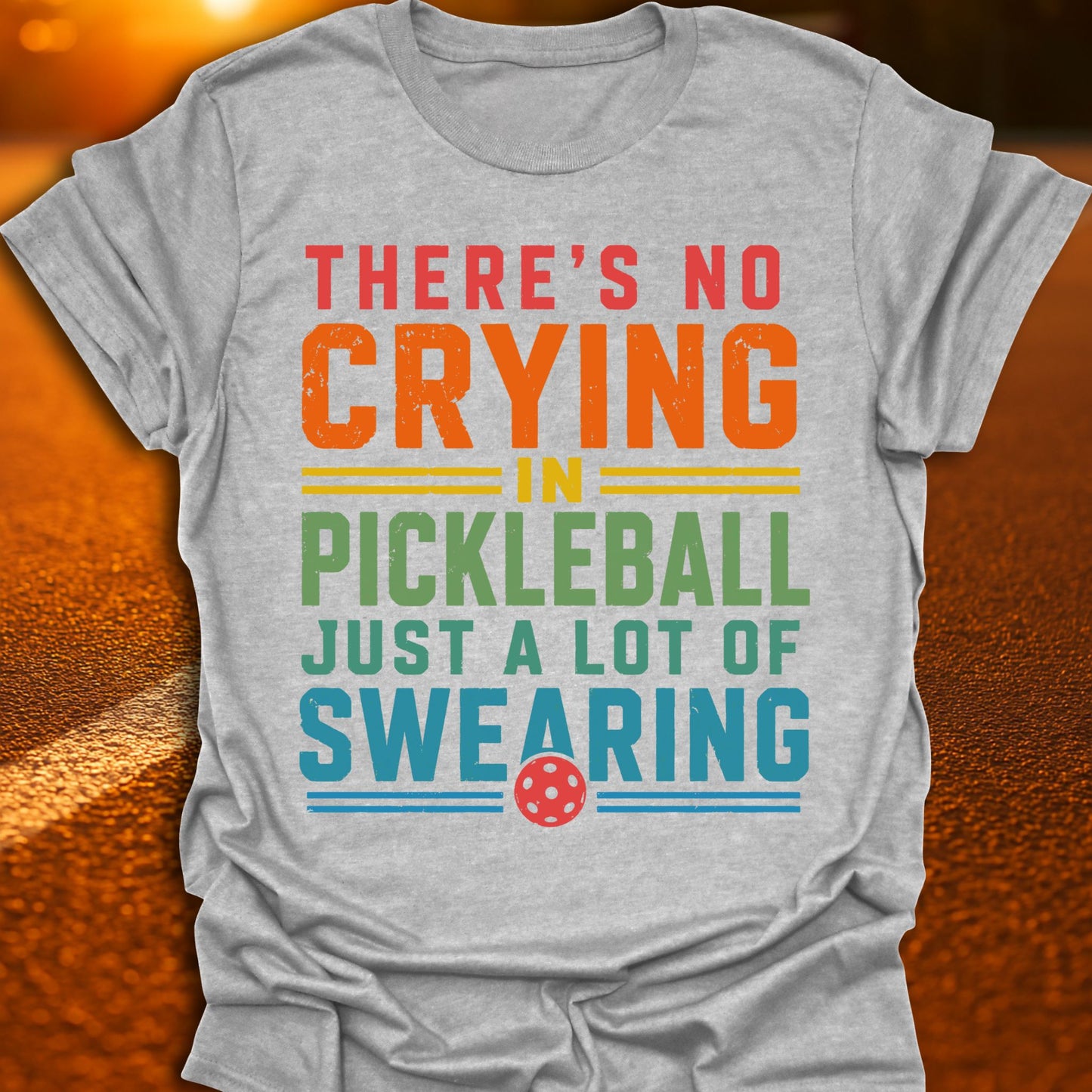No Crying In Pickleball T-Shirt