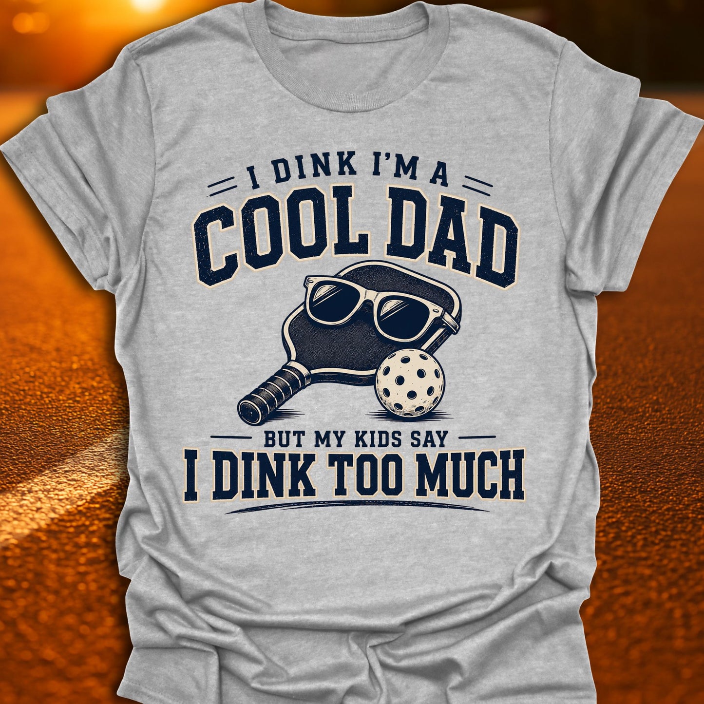 I Dink I'm A Cool Dad Pickleball T-Shirt