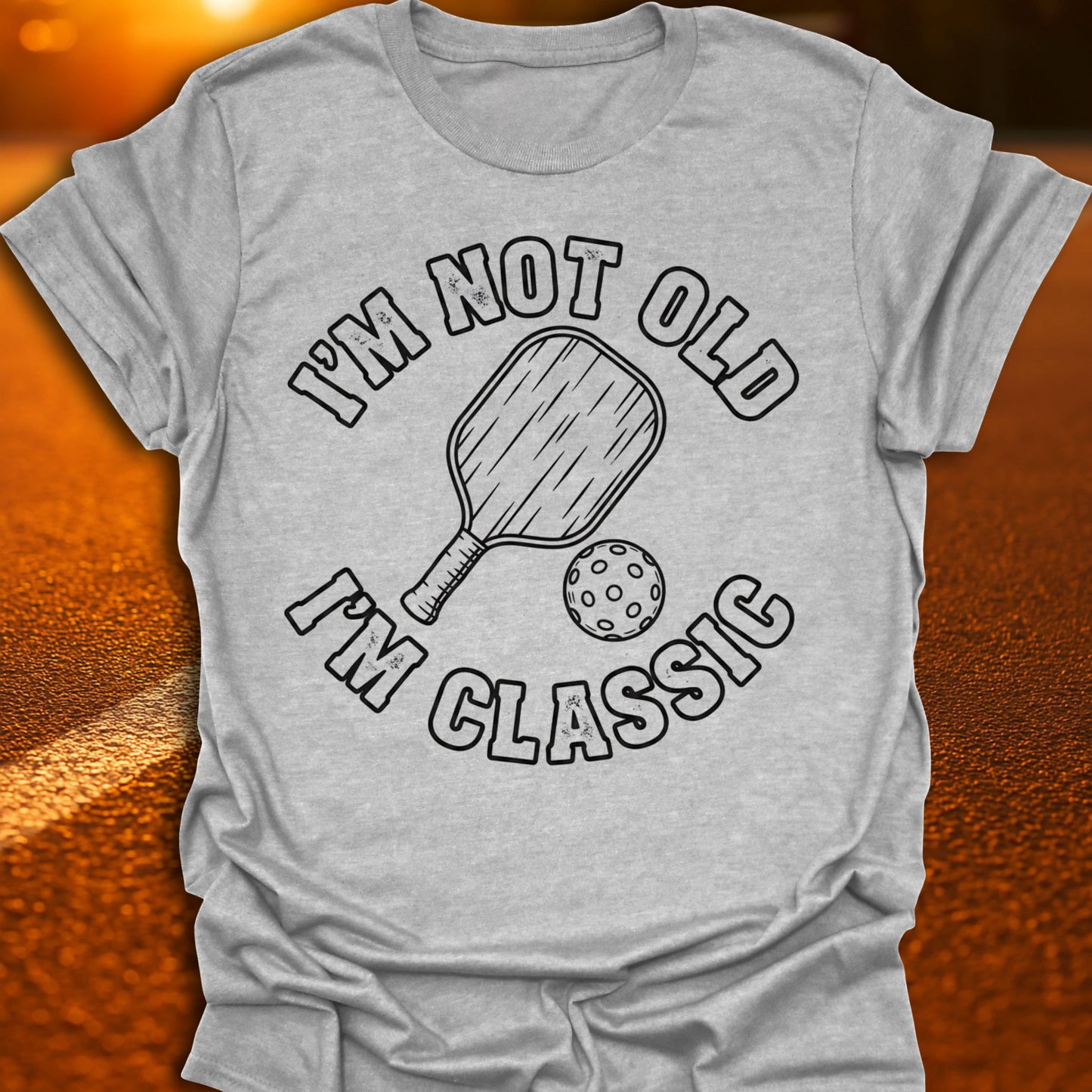 I'm Not Old I'm Classic Pickleball T-Shirt