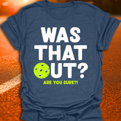 Was That Out T-Shirt