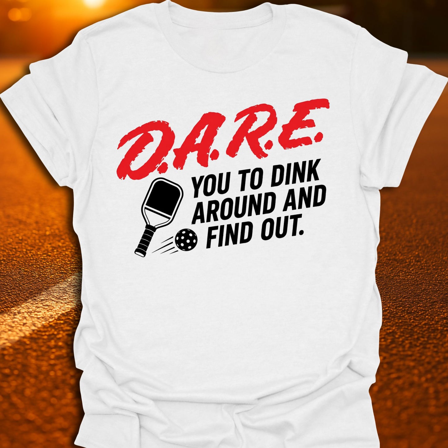 DARE You Pickleball T-Shirt