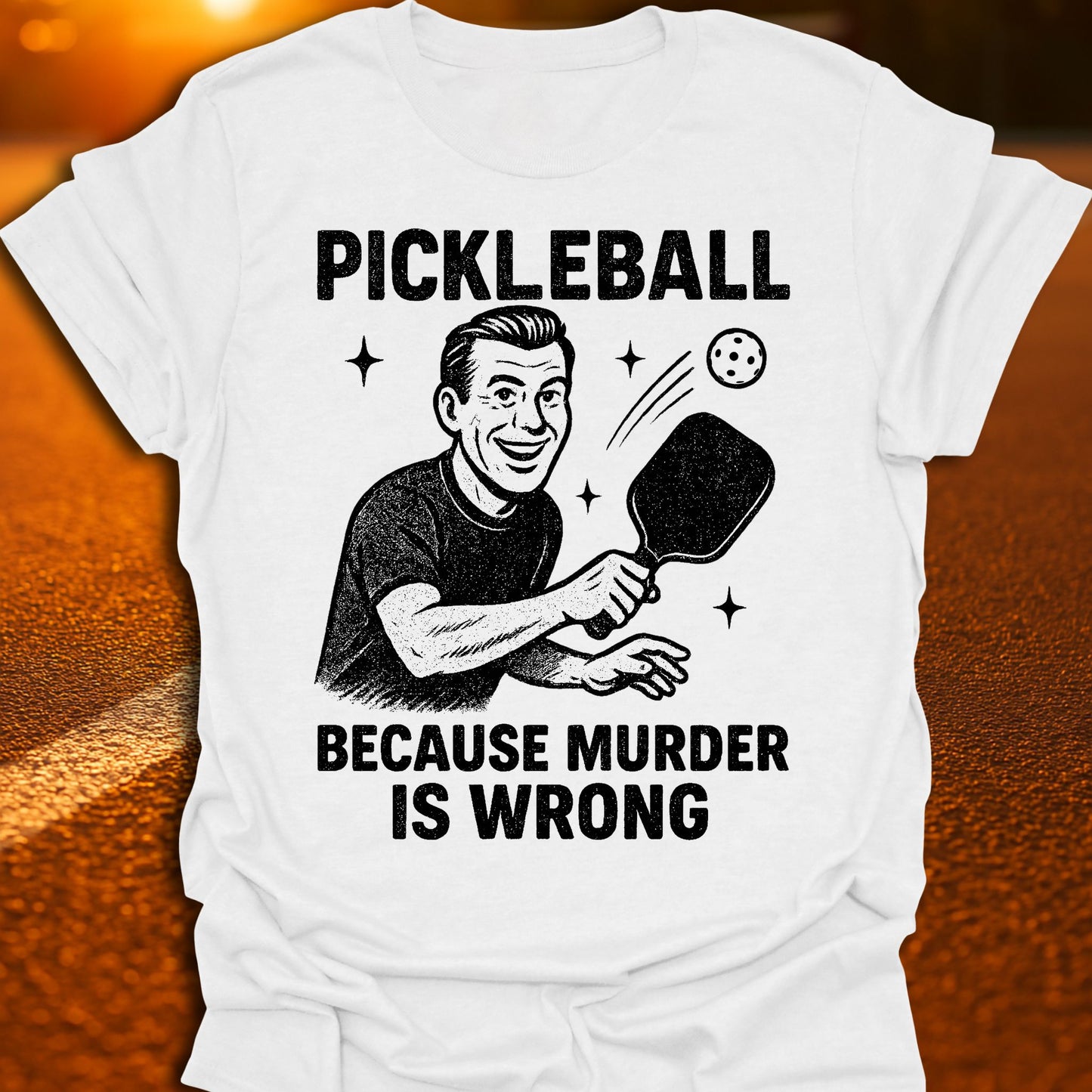 Murder Is Wrong Pickleball T-Shirt