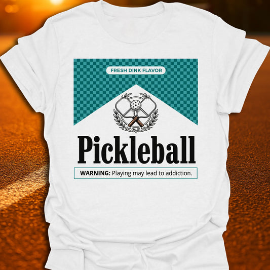 May Lead To Addiction Pickleball T-Shirt