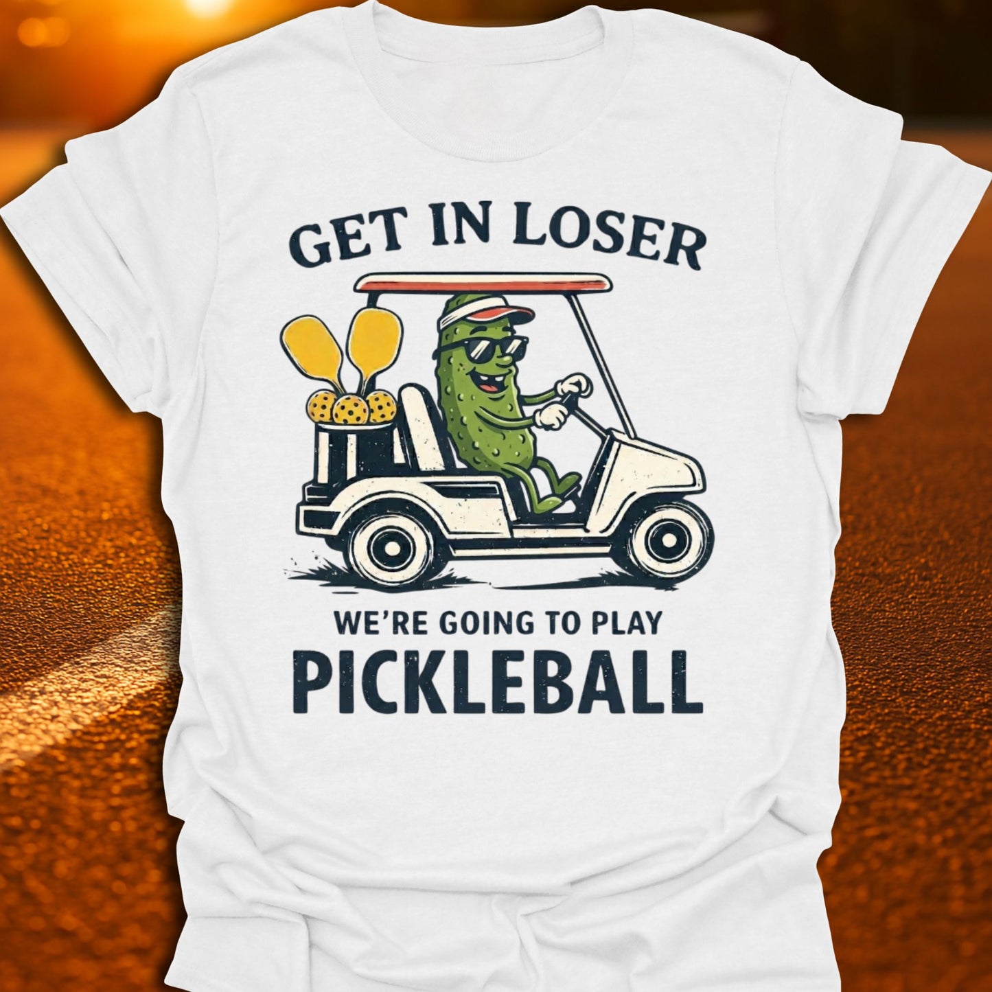 Get In Loser Pickle Pickleball T-Shirt