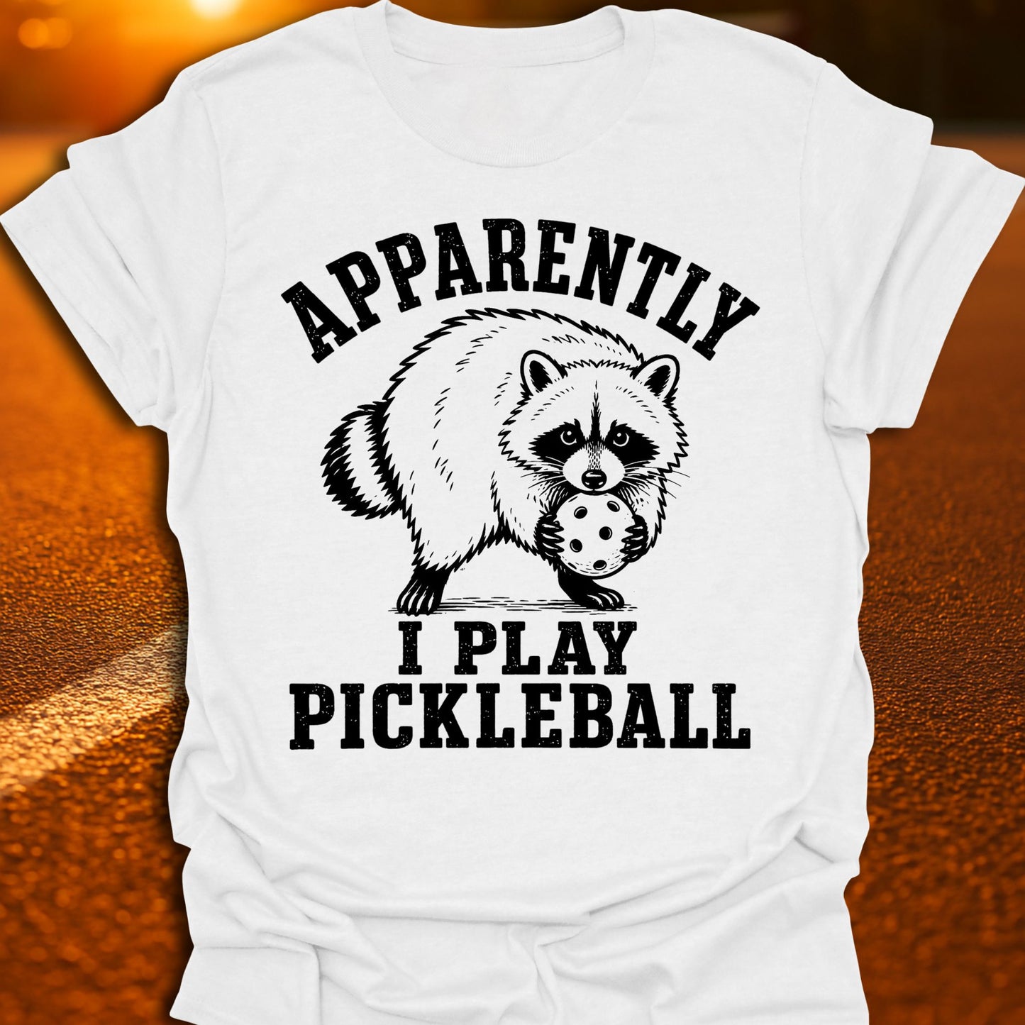 Apparently I Play Pickleball Jimothy Raccoon T-Shirt