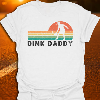 Dink Daddy T-Shirt
