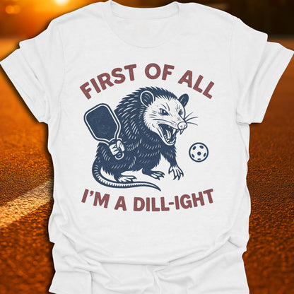 I'm A Dill-Ight Possum Pickleball T-Shirt