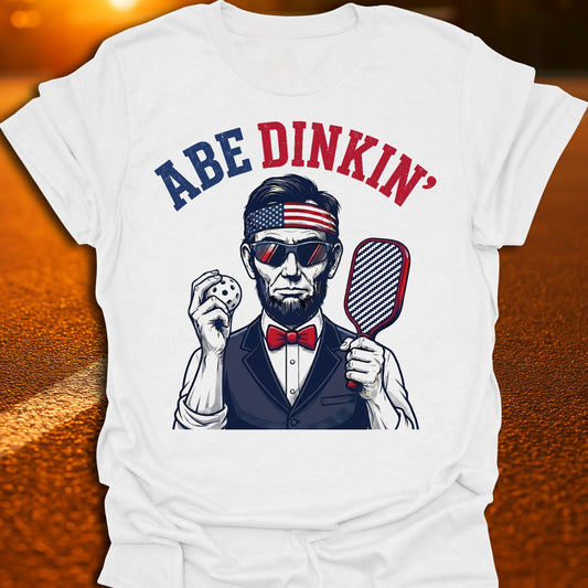 Abe Dinkin' Pickleball T-Shirt