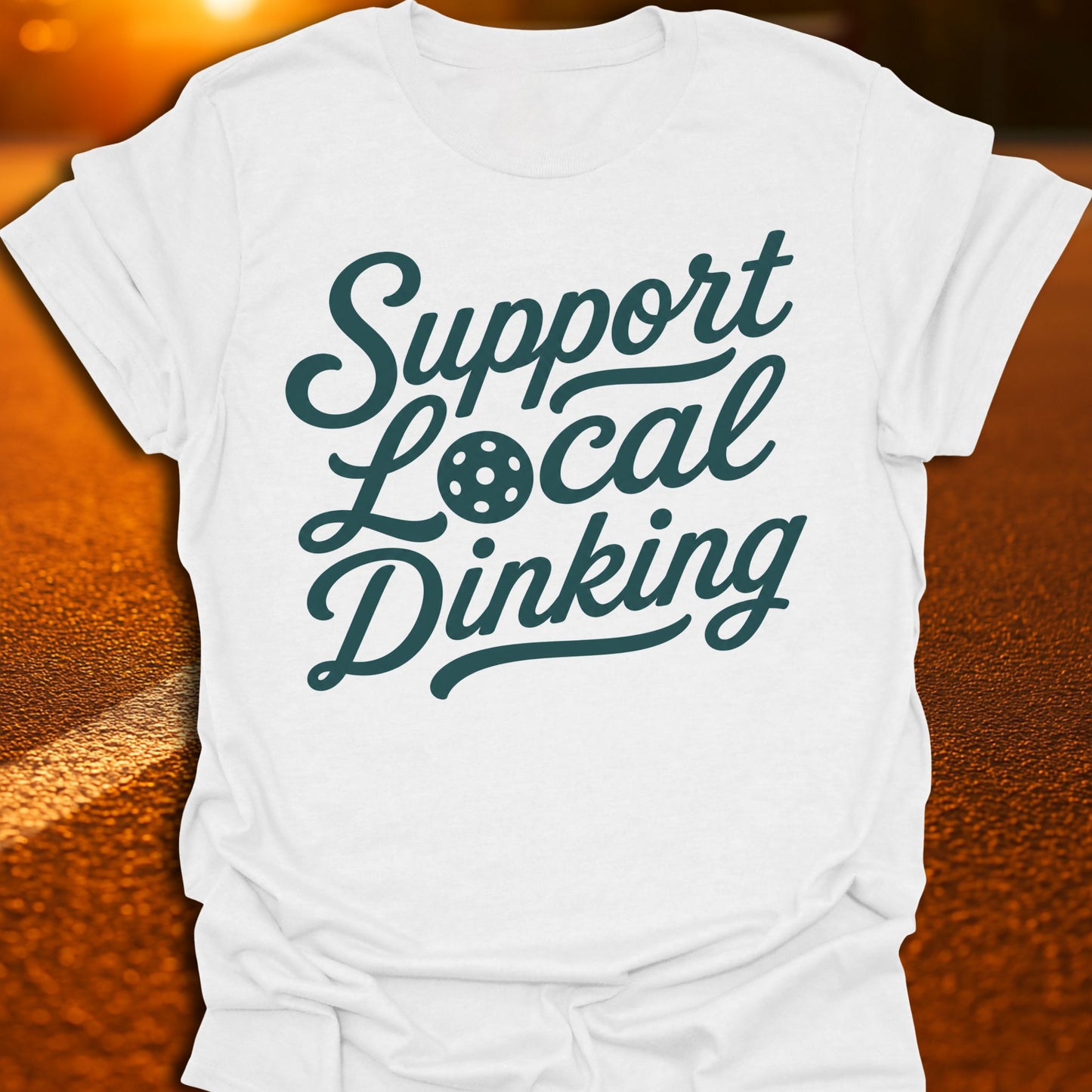 Support Local Dinking Pickleball T-Shirt