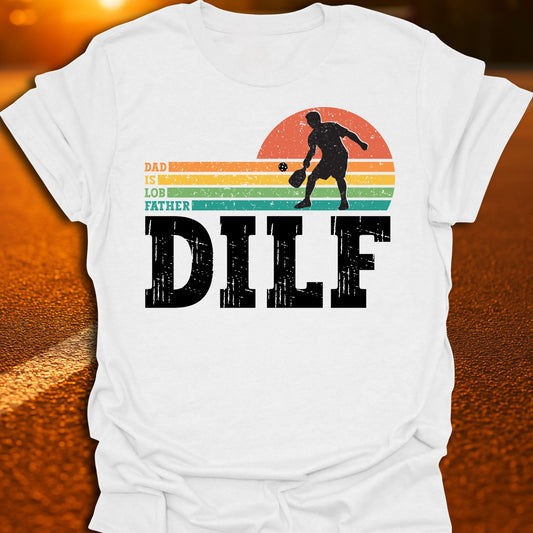 DILF Pickleball T-Shirt
