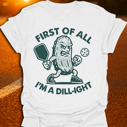 I'm A Dill-Ight 4 Pickleball T-Shirt