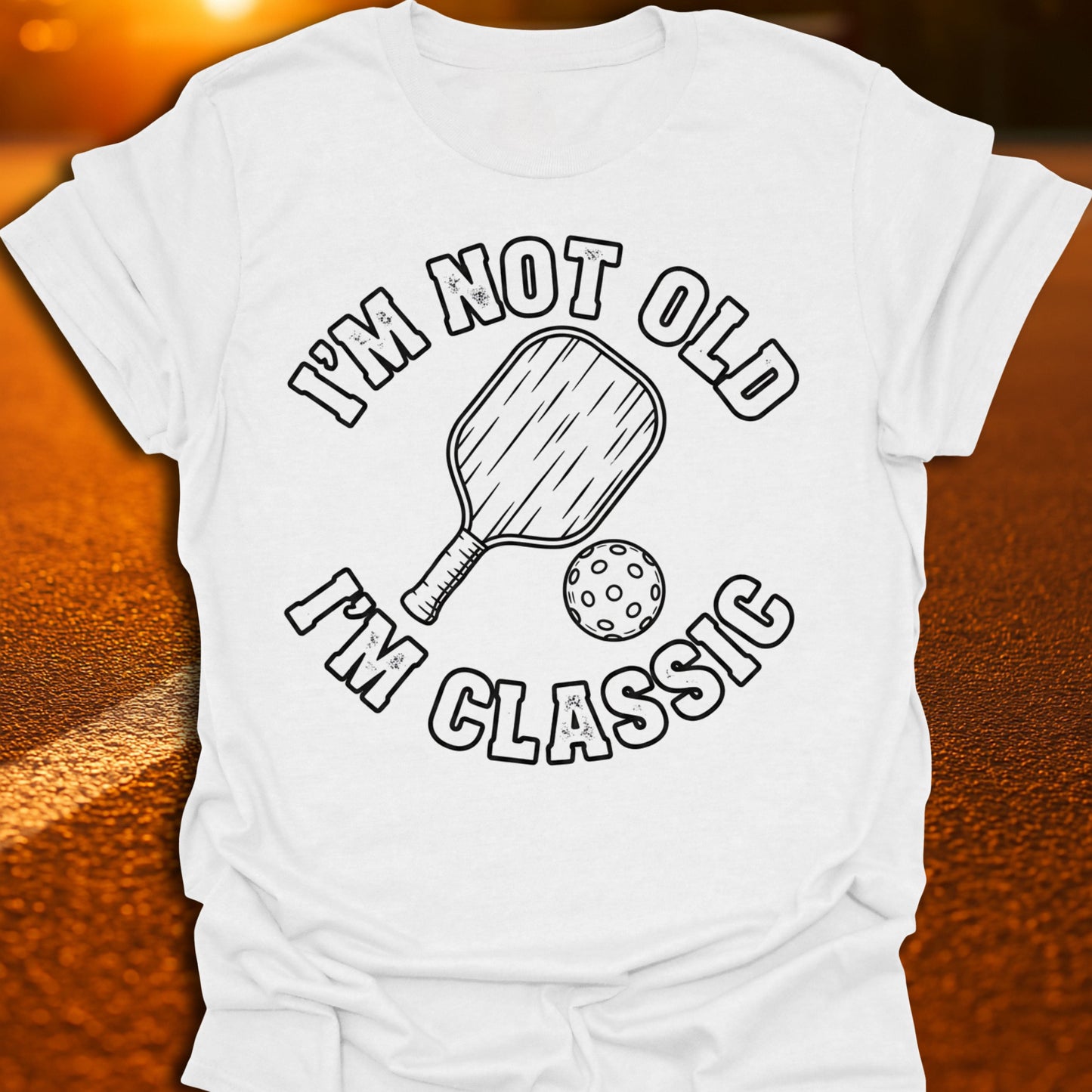 I'm Not Old I'm Classic Pickleball T-Shirt