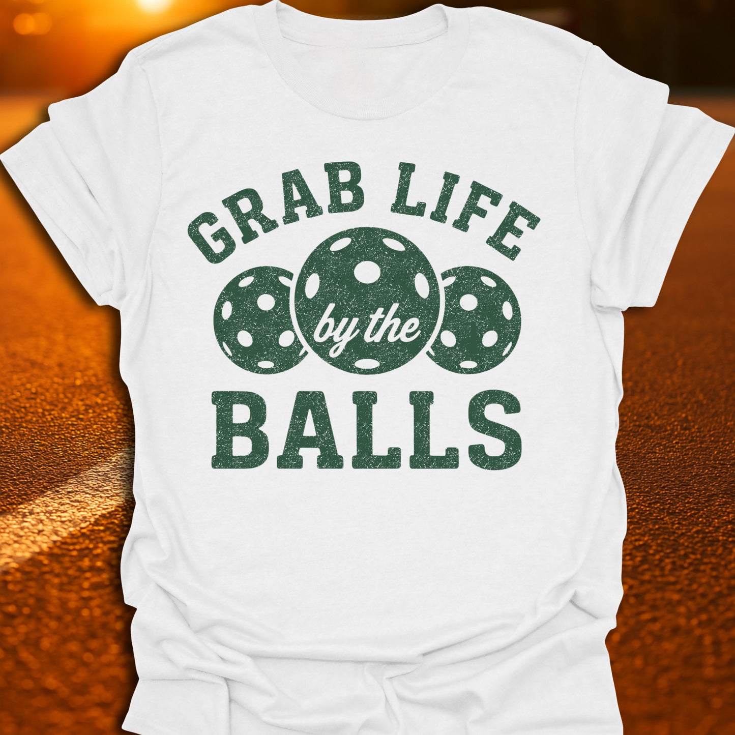 Grab Life By The Balls Pickleball T-Shirt