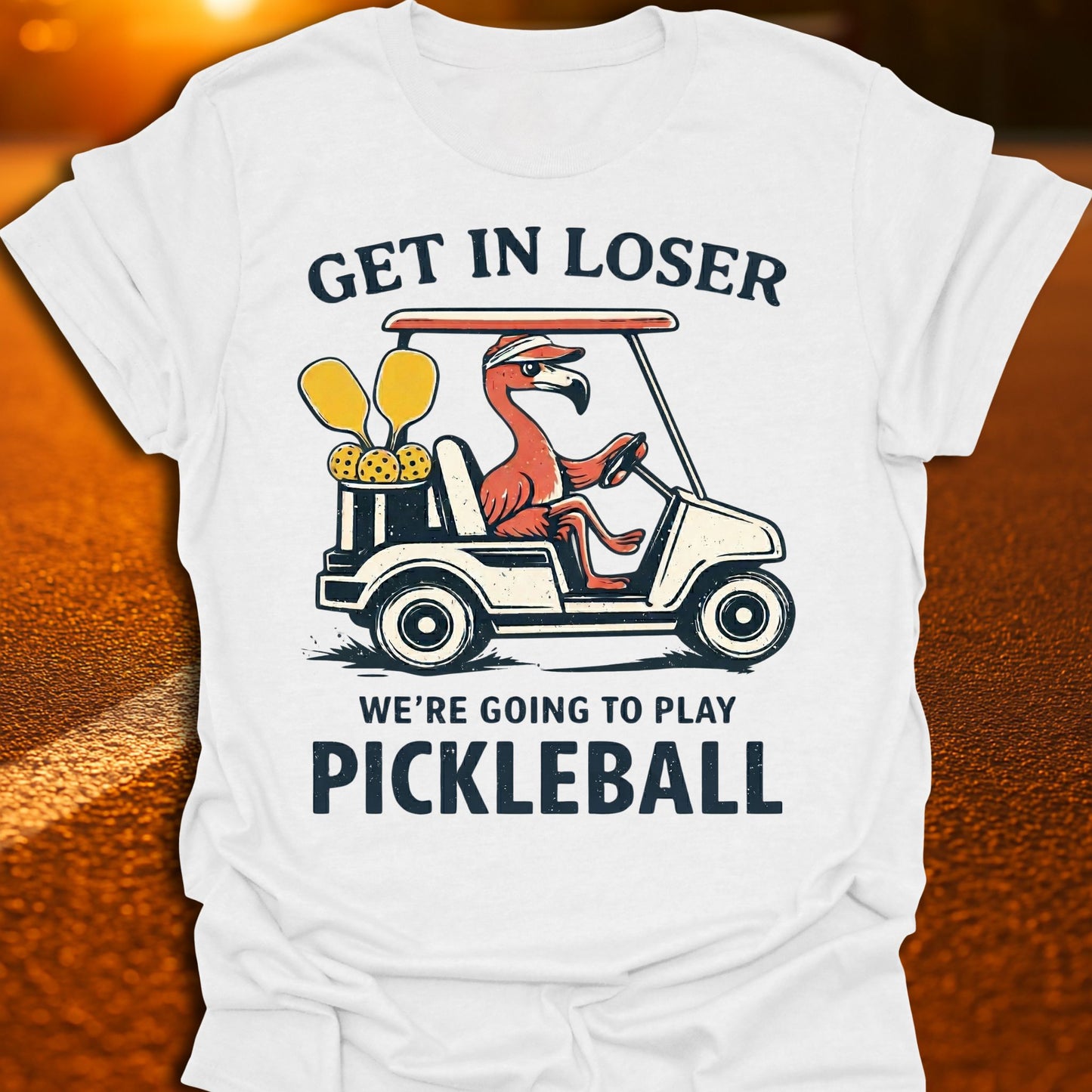 Get In Loser Pickleball T-Shirt