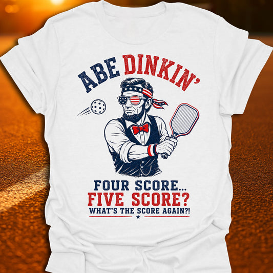 Abe Dinkin' Pickleball T-Shirt